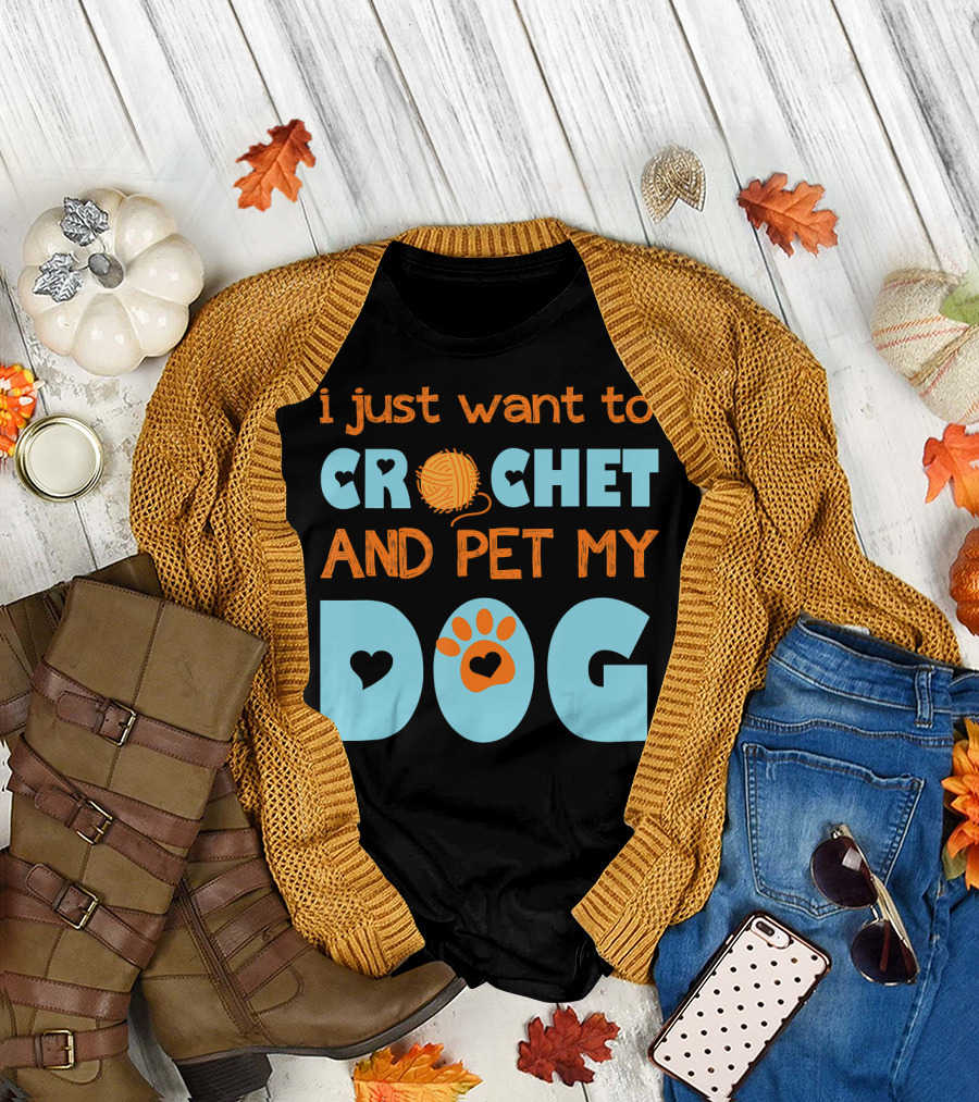 I Just Want to Crochet with Yarn Ball and Pet My Dog with Paw Prints T-Shirt