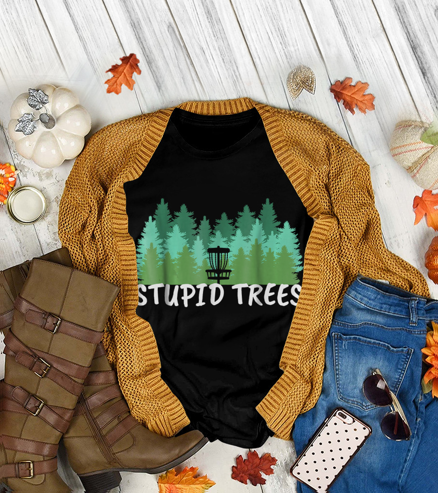 Disc Golf Stupid Trees Throw Fri Forest Scene T-Shirt