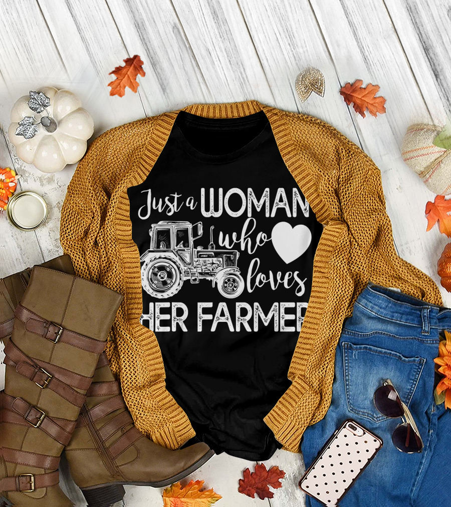 Just a Woman Who Loves Her Farmer T-Shirt