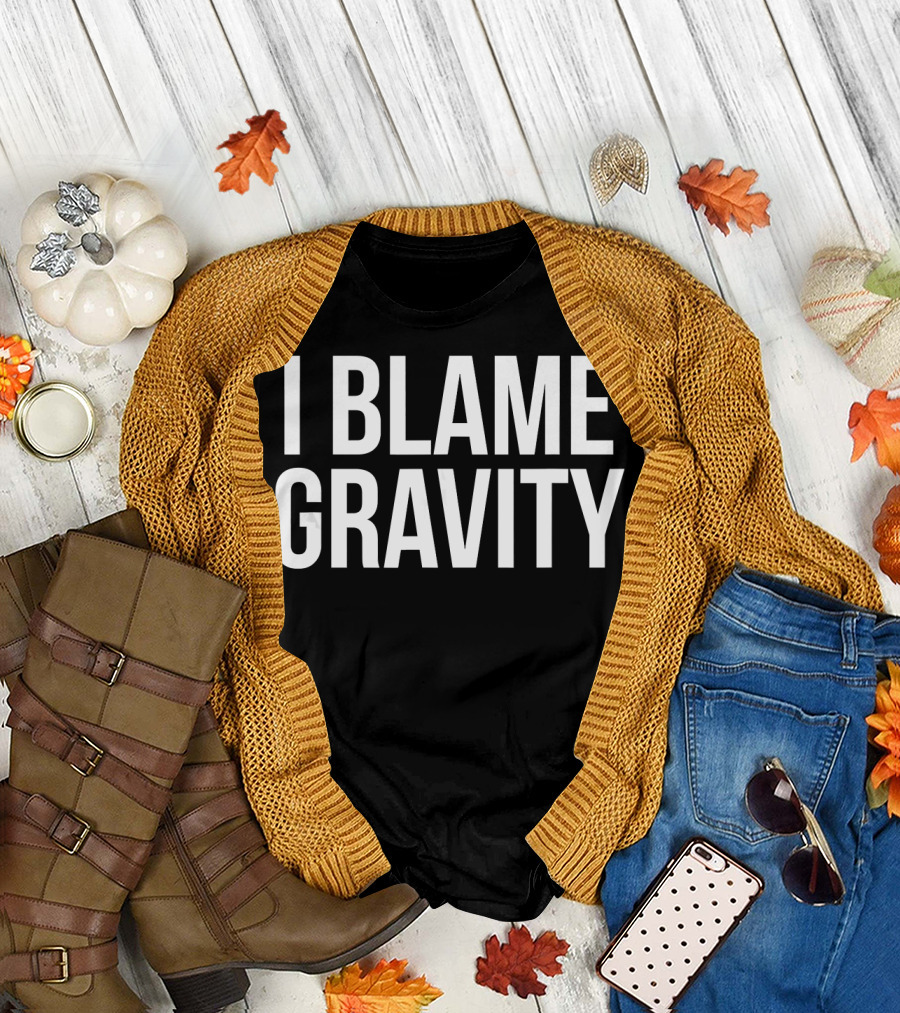 I Blame Gravity Funny Broken Bone T-Shirt