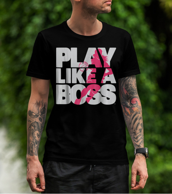 PLAY LIKE A BOSS Basketball Silhouette Pink Highlights T-Shirt