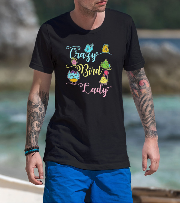 Crazy Bird Lady Women Birds Lover Nerd Birder Fun Colorful Birds T-Shirt