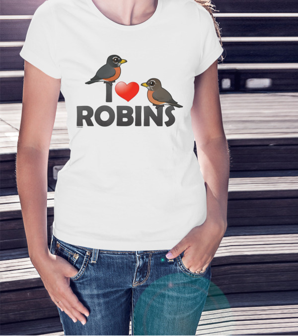 I Love Robins Cute Cartoon Bird T-Shirt