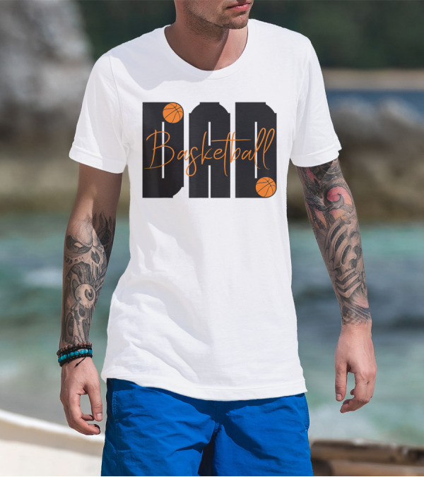 Dad Basketball Lover Father's Day Basketball T-Shirt