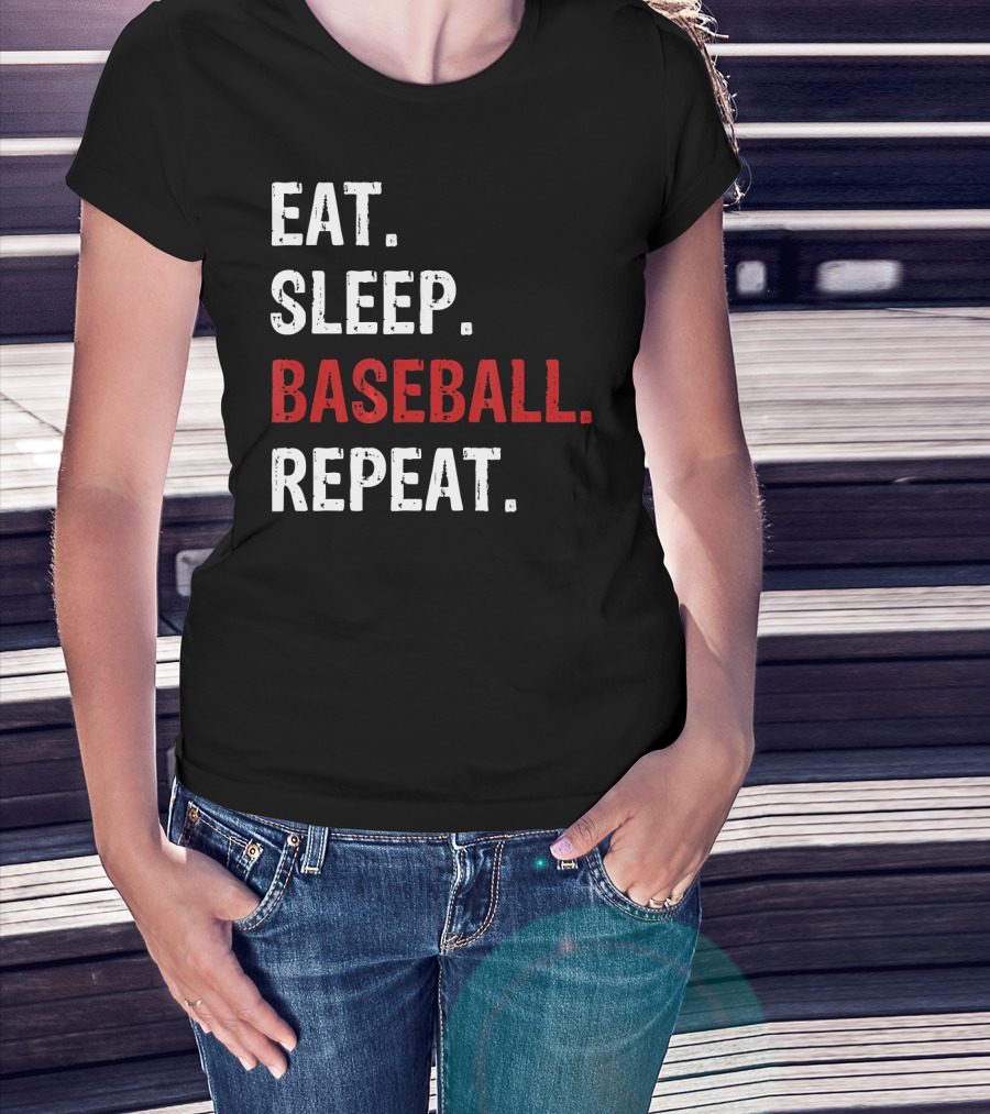 Eat Sleep Baseball Repeat Funny Baseball Enthusiast T-Shirt