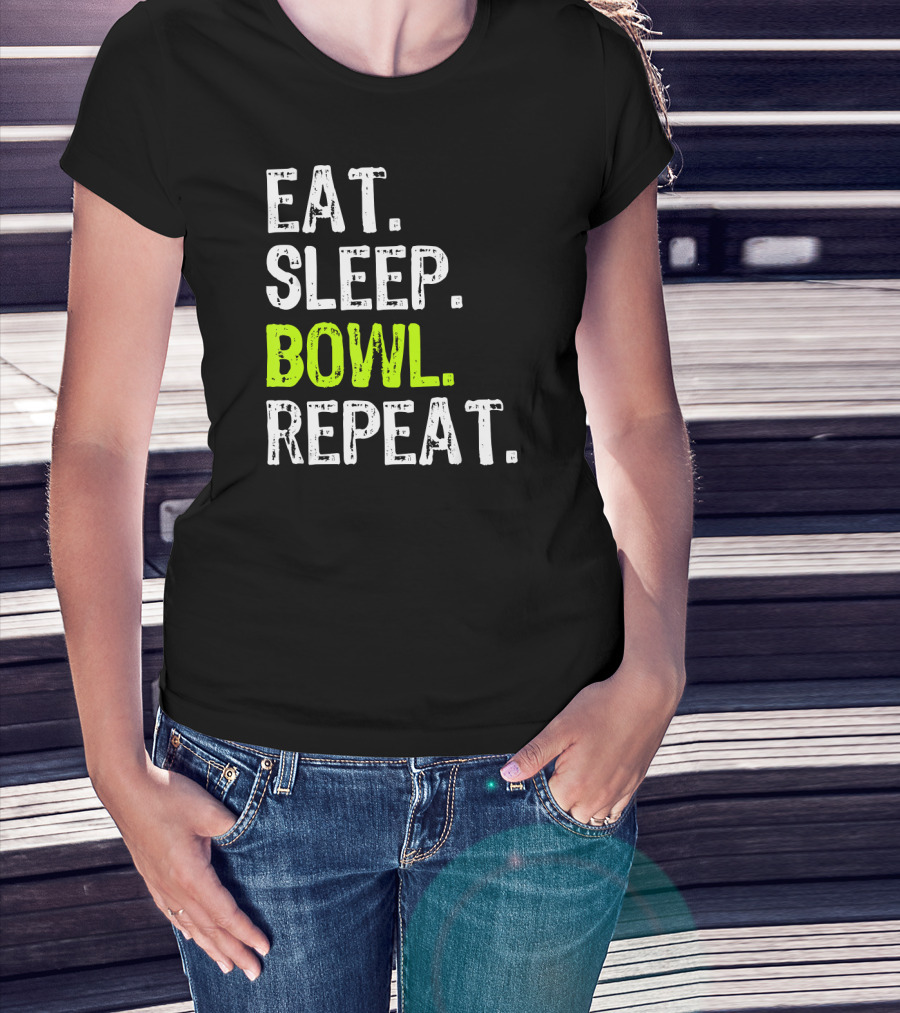 Eat Sleep Bowl Repeat Bowling Bowler Lifestyle T-Shirt