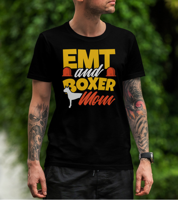 EMT And Boxer Mom Emergency Medical Dogs T-Shirt