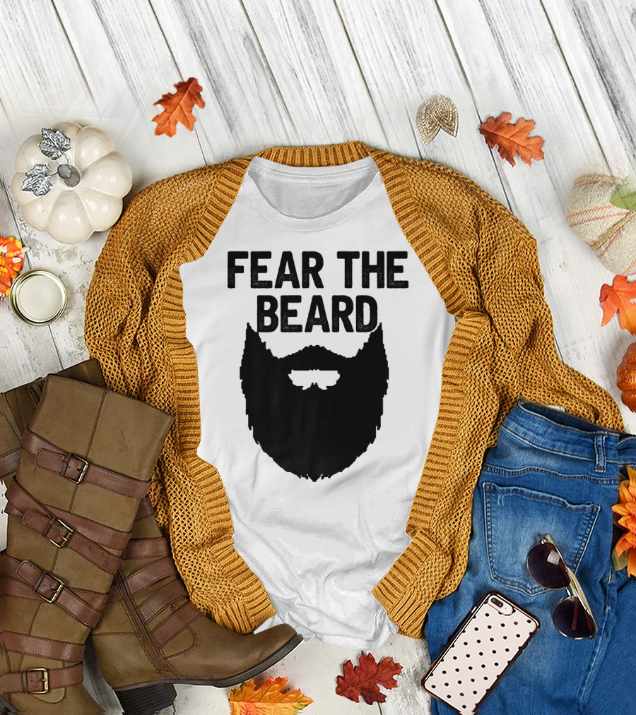 FEAR THE BEARD T-Shirt