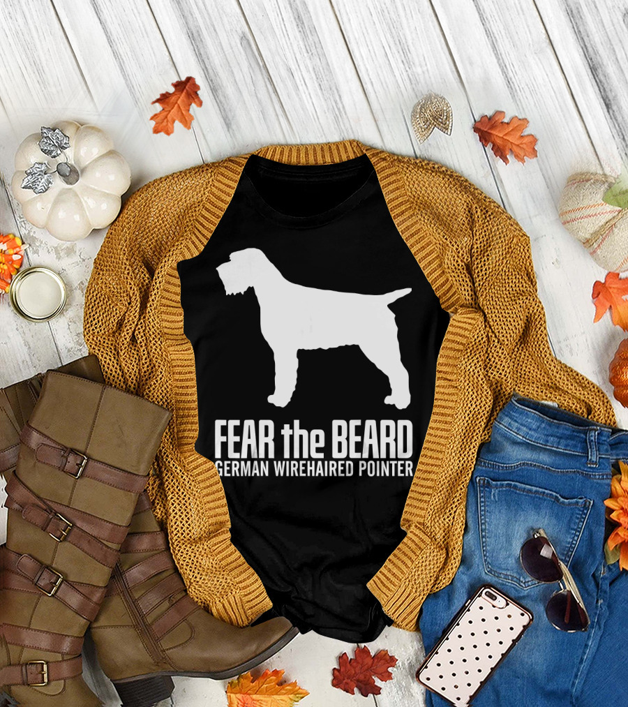 Fear the Beard German Wirehaired Pointer Dog T-Shirt
