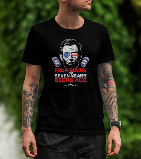 Four Score And Beers Ago American Sunglasses Abe Linc T-Shirt