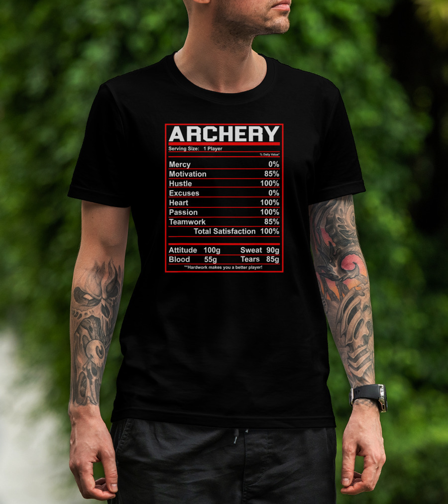 Archery Nutrition Facts Mercy Motivation Hustle Excuses Heart Passion Teamwork Satisfaction T-Shirt
