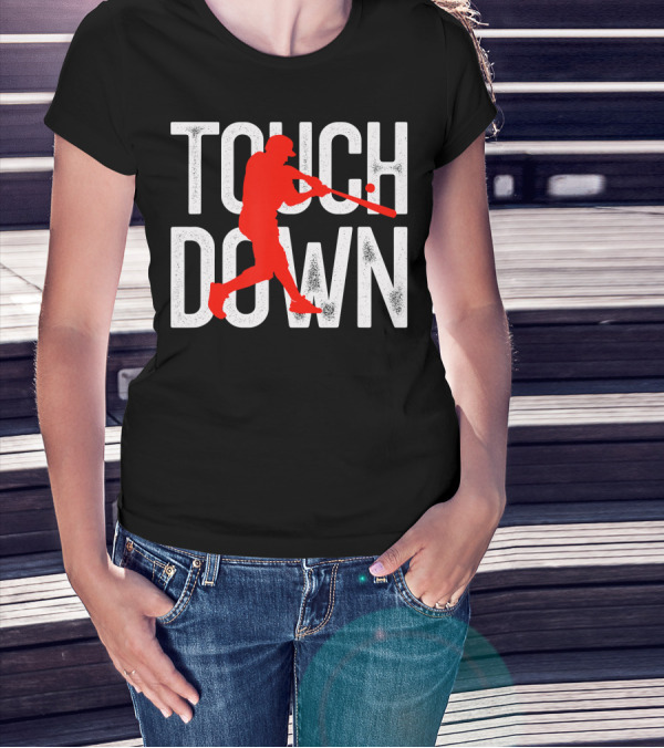 Touchdown Baseball Football Sarcasm Humor T-Shirt