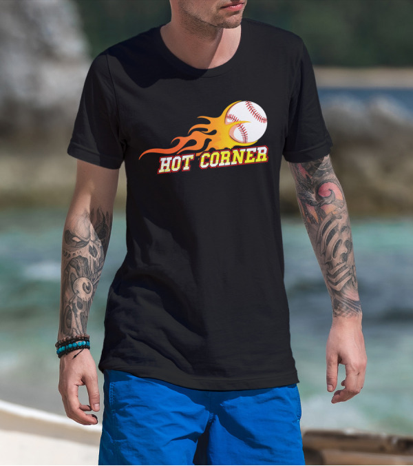 Funny Baseball Slang Hot Corner Flame Baseball T-Shirt