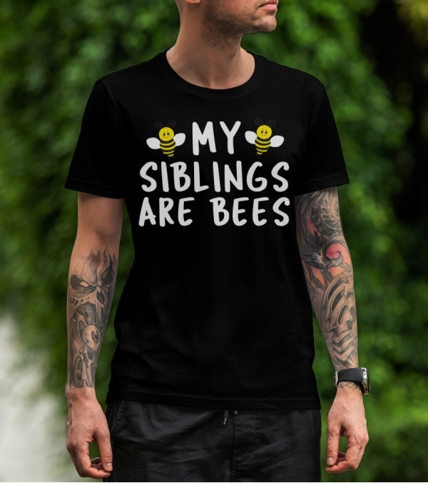Funny Beekeeper My Siblings Are Bees Cute Cartoon Insect Humor T-Shirt