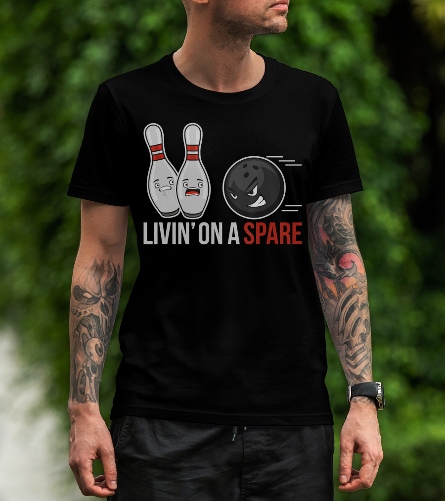 Livin' On A Spare Funny Bowling For Bowling Team T-Shirt