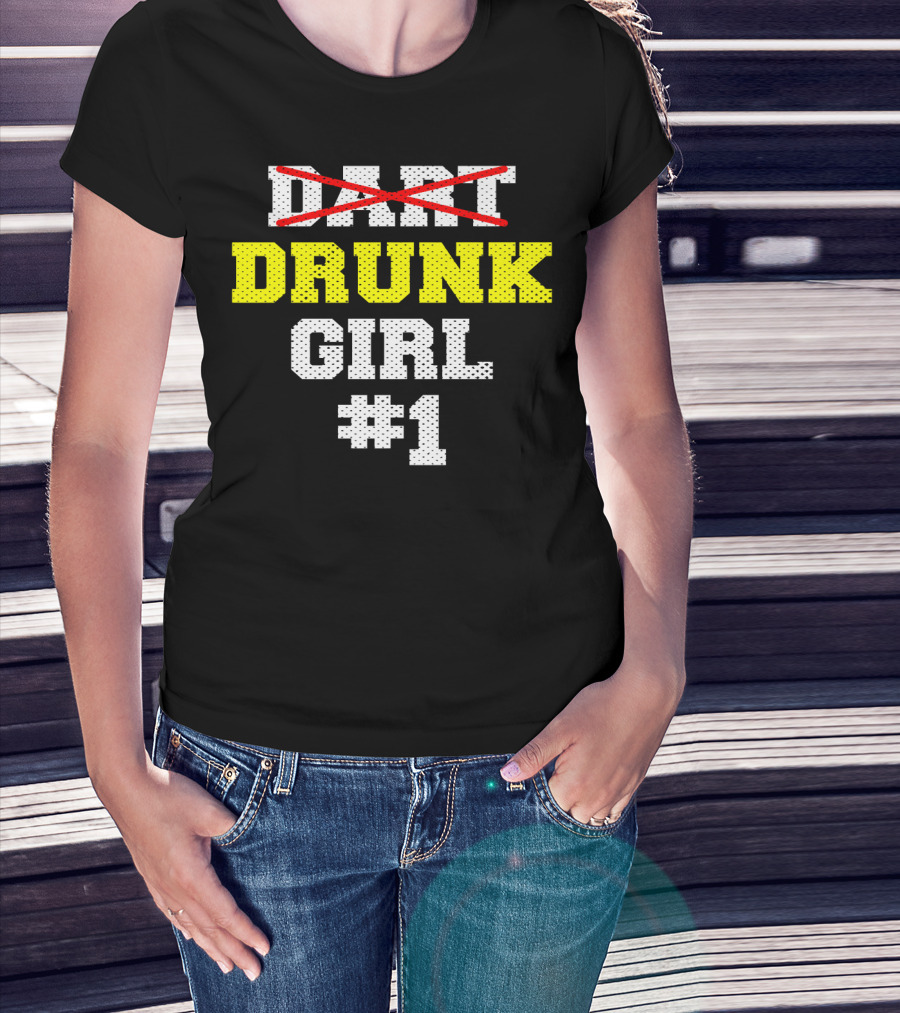 Drunk Girl #1 Team Cool Dar Funny Dart T-Shirt