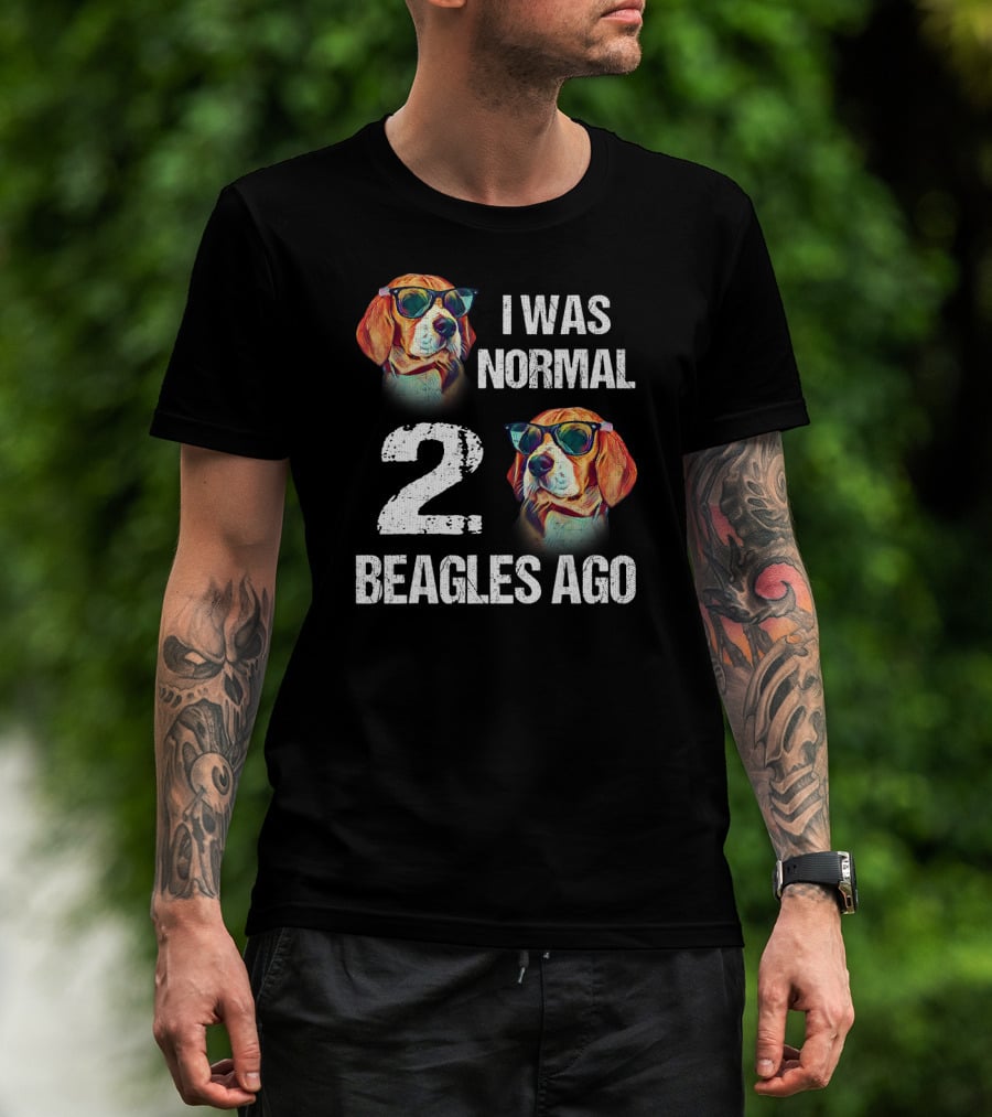 I Was Normal Two Beagles Ago Funny Dog Owner 2 Beagles With Sunglasses T-Shirt