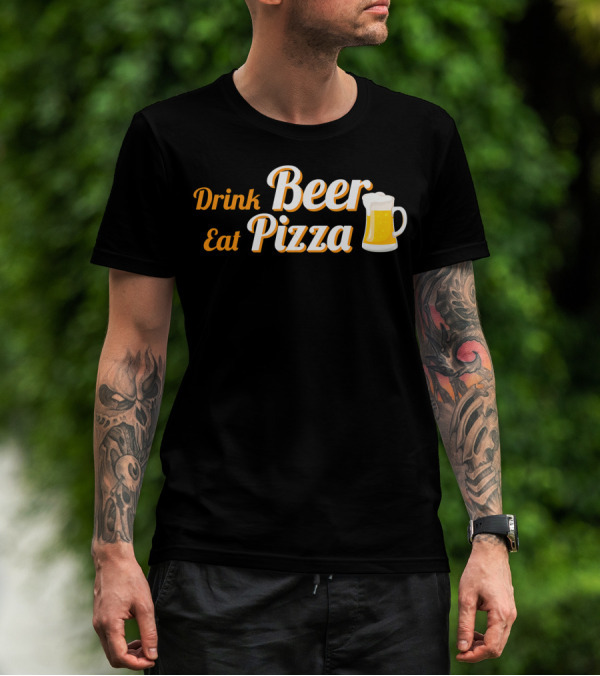 Drink Beer Eat Pizza Funny Mug Cheers T-Shirt