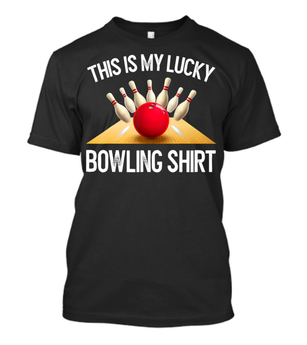 This Is My Lucky Bowling Shirt Bowling Team T-Shirt