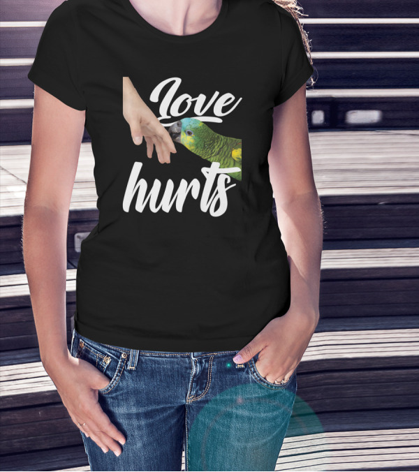 Funny Parrot Owner Love Hurts Parrot Bird T-Shirt