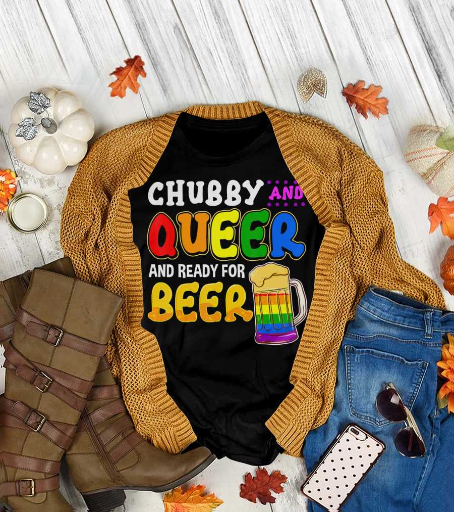 Chubby and Queer and Ready for Beer Rainbow Pride Mug T-Shirt