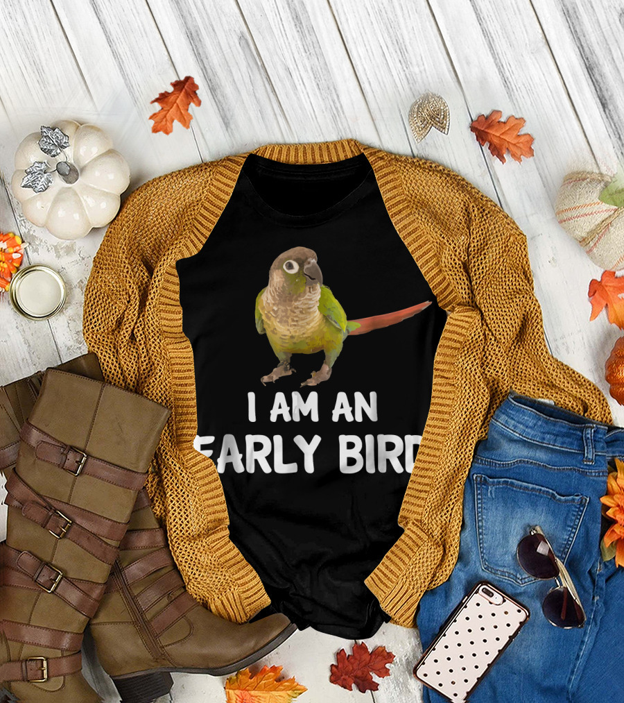 Green Cheek Conure I Am An Early Bird T-Shirt