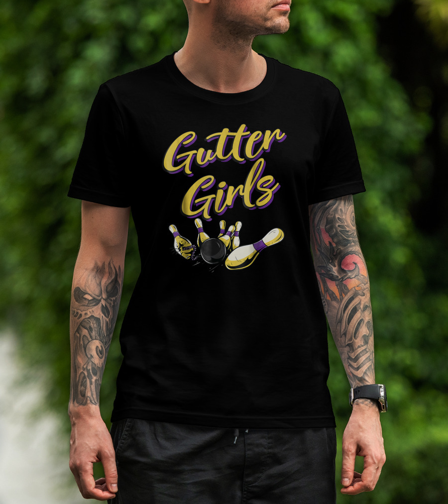 Gutter Girls Bowling Pins And Ball Funny Team T-Shirt