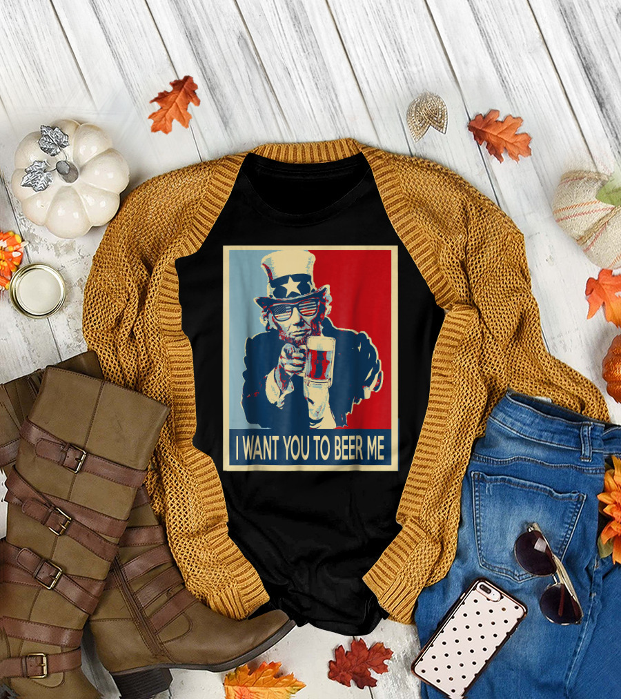 I Want You To Beer Me Uncle Sam T-Shirt