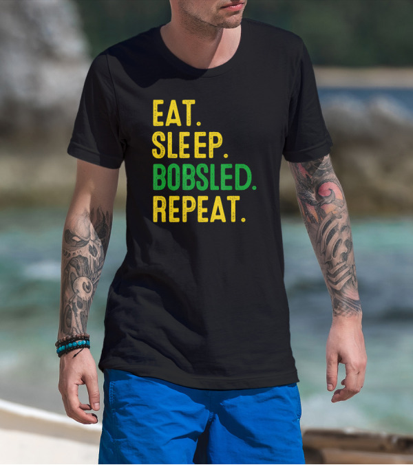 Eat Sleep Bobsled Repeat Jamaican Bobsled Team Novelty T-Shirt