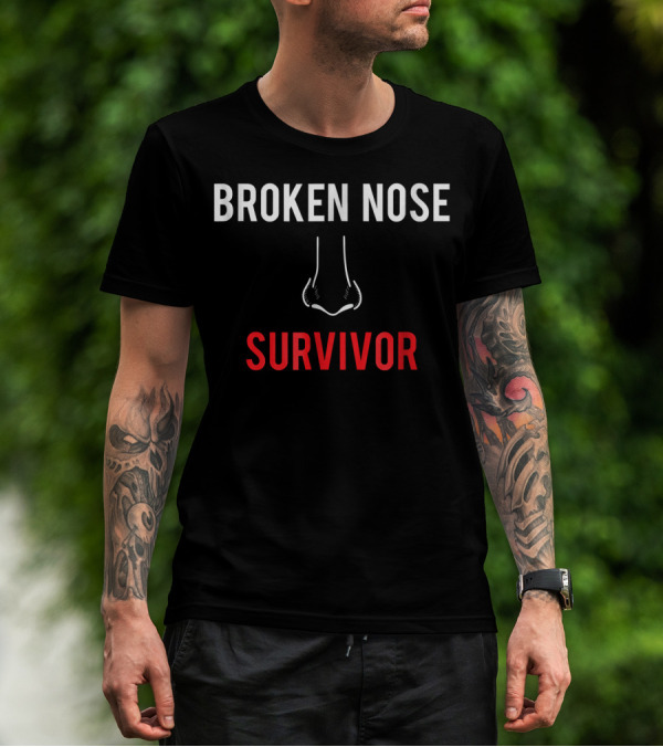 Broken Nose Survivor Broken Nose Boxer Resilience T-Shirt