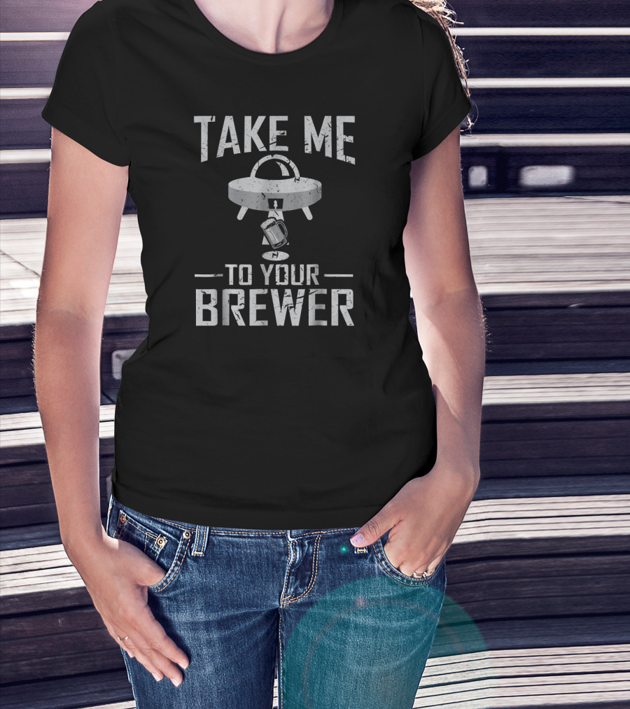 Take Me To Your Brewer Alien Funny Craft Beer T-Shirt