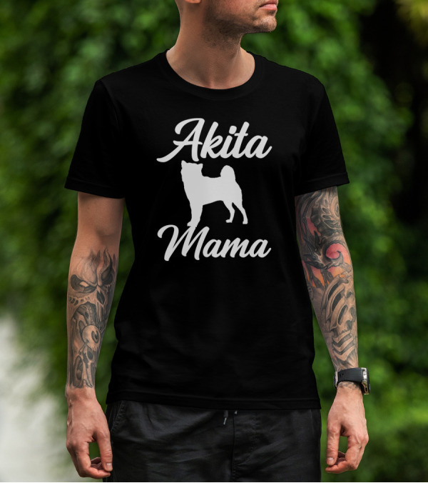 Akita Mama Pet Dog Owner Mother T-Shirt