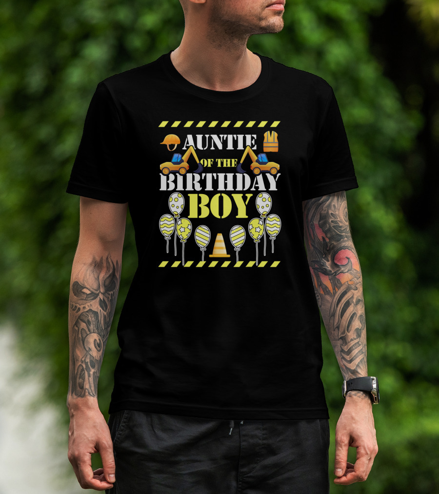 Auntie Of The Birthday Boy Construction Theme With Balloons And Excavators T-Shirt