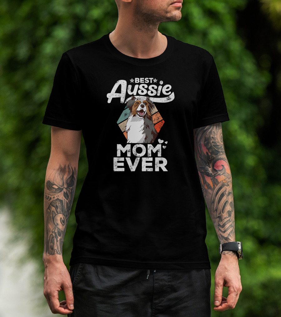 Best Aussie Mom Ever Australian Shepherd T-Shirt