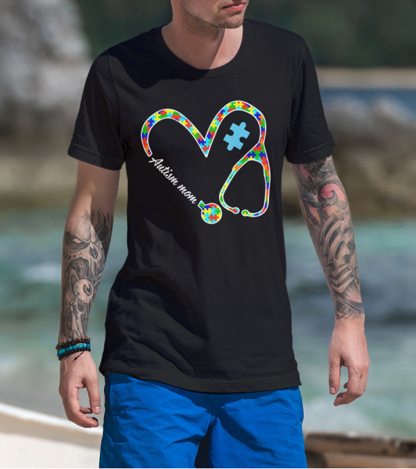 Autism Mom Puzzle Heart Stethoscope Nurse T-Shirt