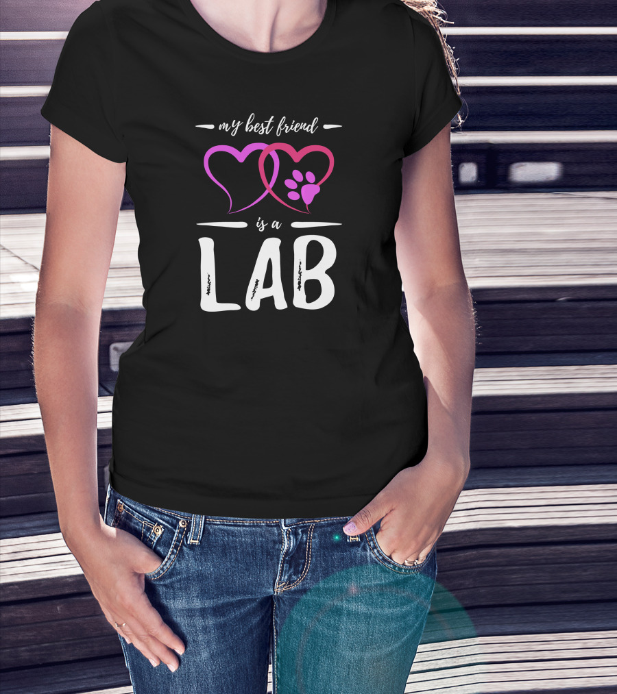 My Best Friend Is A Lab Funny Labra Dog T-Shirt