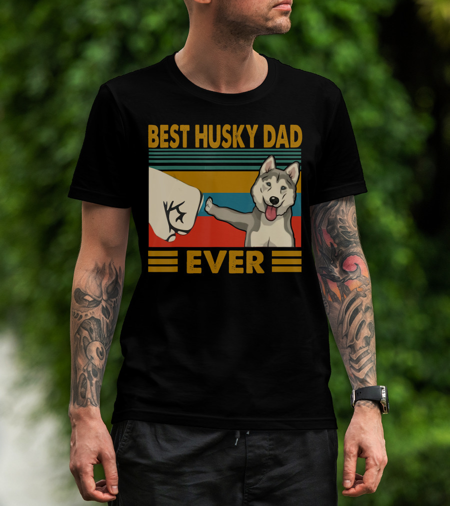 Best Husky Dad Ever Fist Bump With Husky T-Shirt