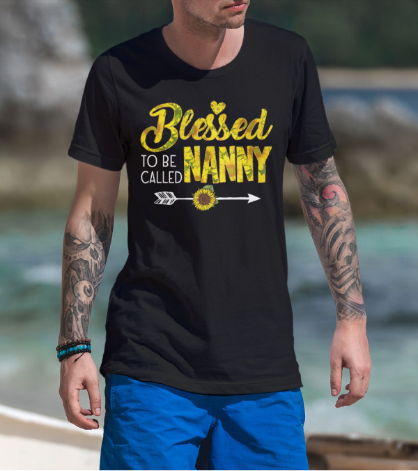 Blessed To Be Called Nanny Sunflower Arrow Heart T-Shirt