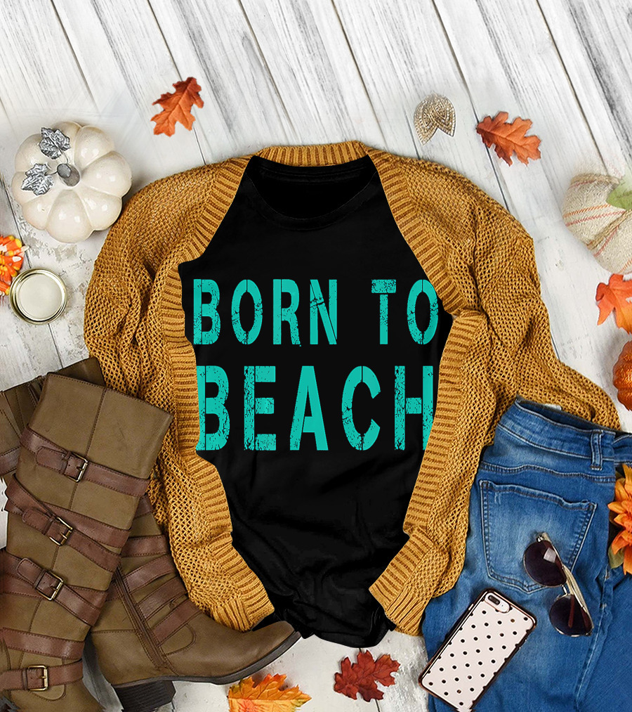 Born To Beach Casual Lifestyle Ocean T-Shirt
