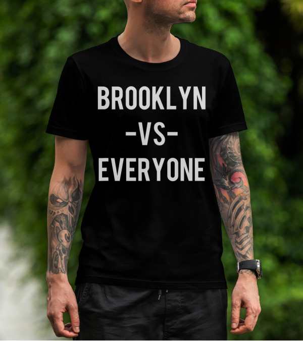 Brooklyn Vs Everyone T-Shirt