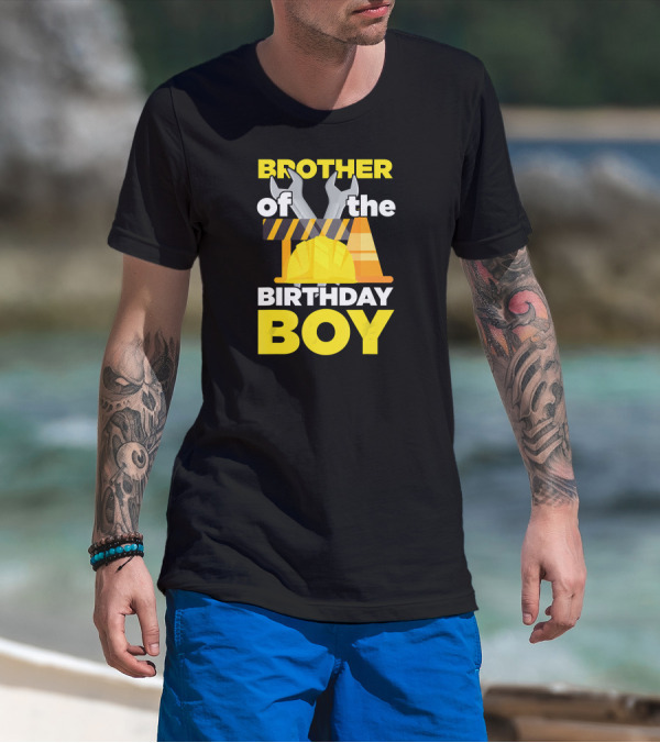 Brother Of The Birthday Boy Construction Theme Wrench Tools Hard Hat T-Shirt