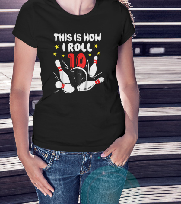 This Is How I Roll 10 Bowling Kids T-Shirt