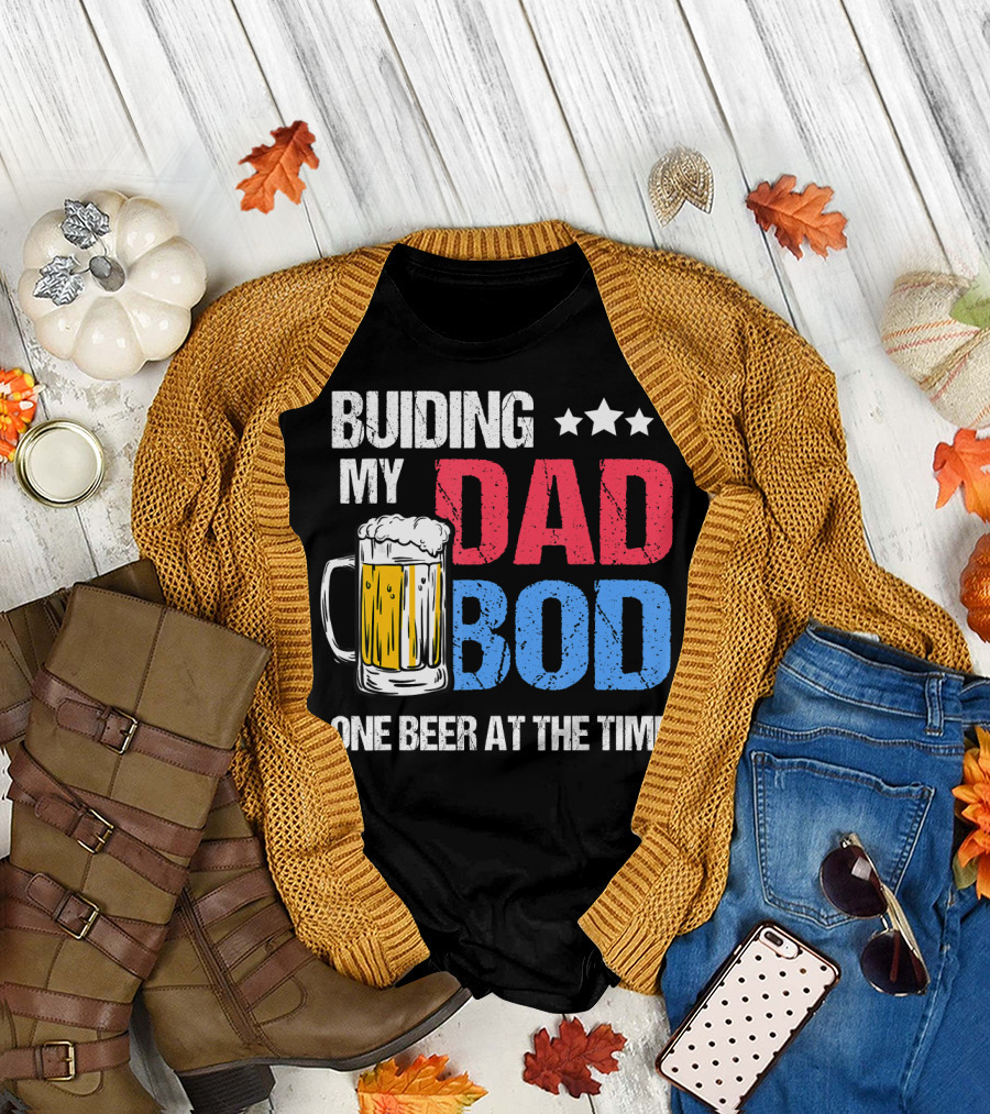 Building My Dad Bod One Beer at the Time with Mug and Stars T-Shirt
