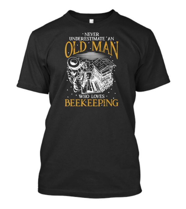 Never Underestimate An Old Man Who Loves Beekeeping T-Shirt