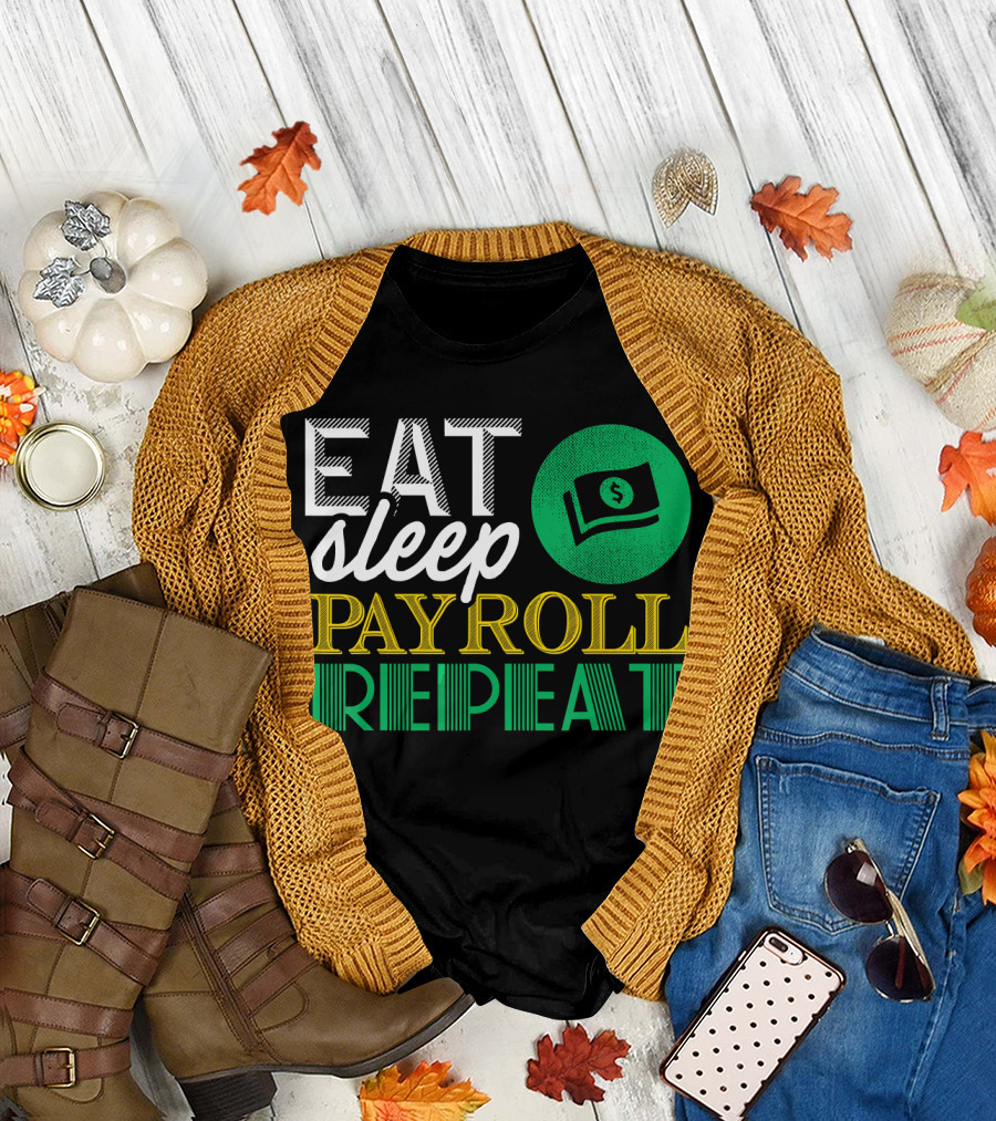 Eat Sleep Payroll Repeat Accountant CPA Bookkeeper Math T-Shirt