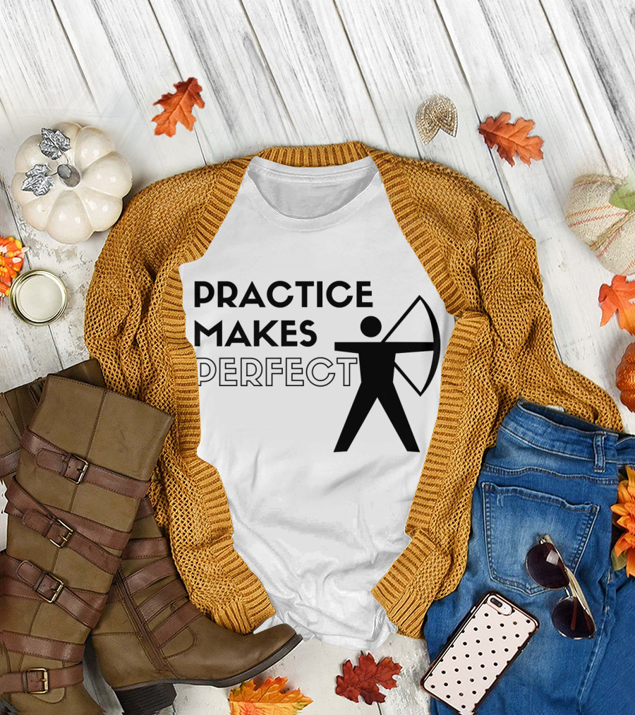Practice Makes Perfect Archery T-Shirt