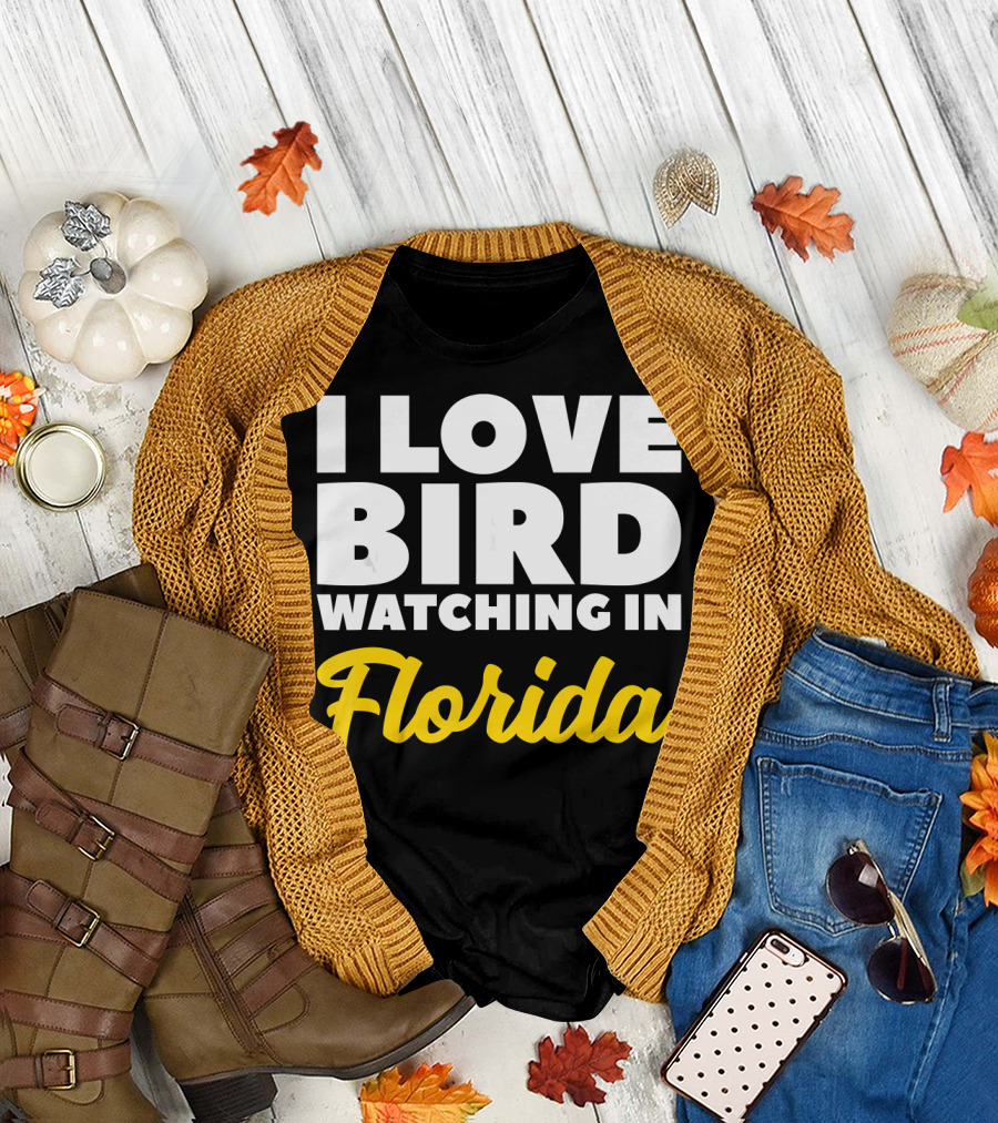 I Love Bird Watching In Florida T-Shirt