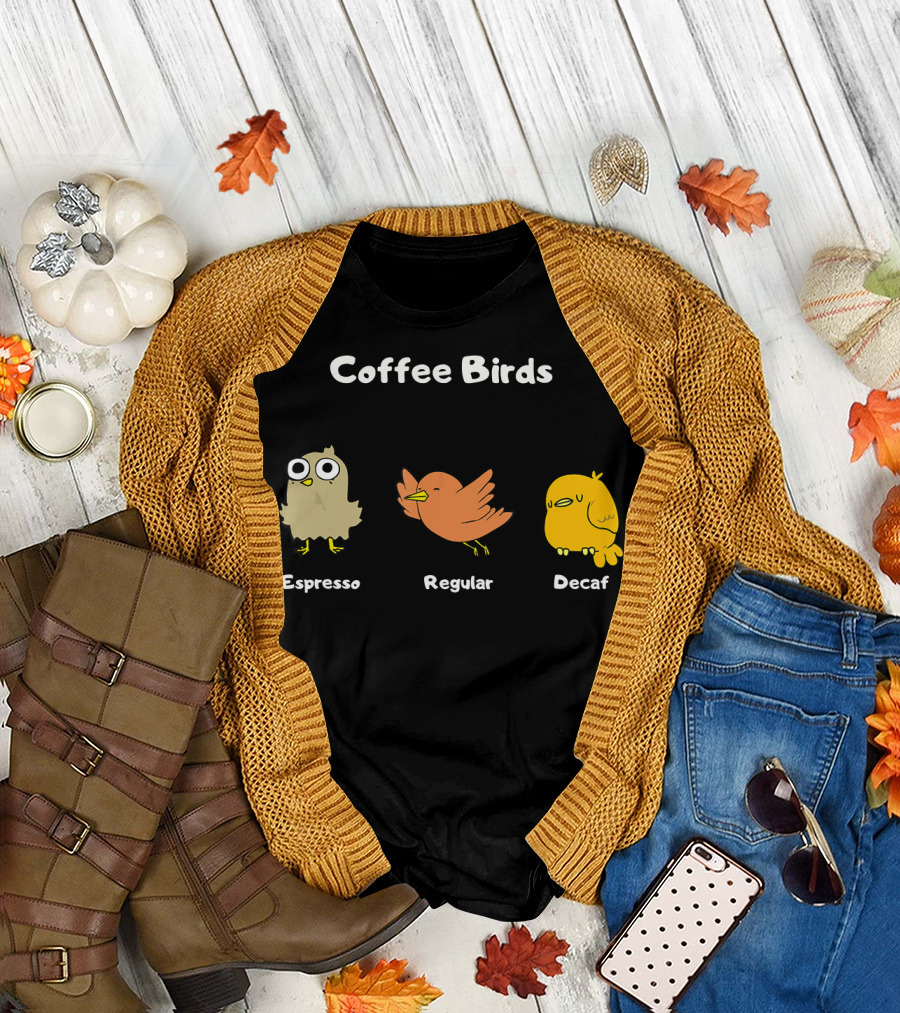 Coffee Birds Espresso Regular Decaf Funny Ornitholo T-Shirt