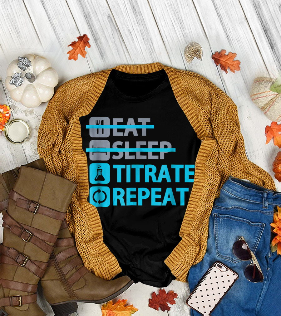 Eat Sleep Titrate Repeat Chemistry Icons T-Shirt