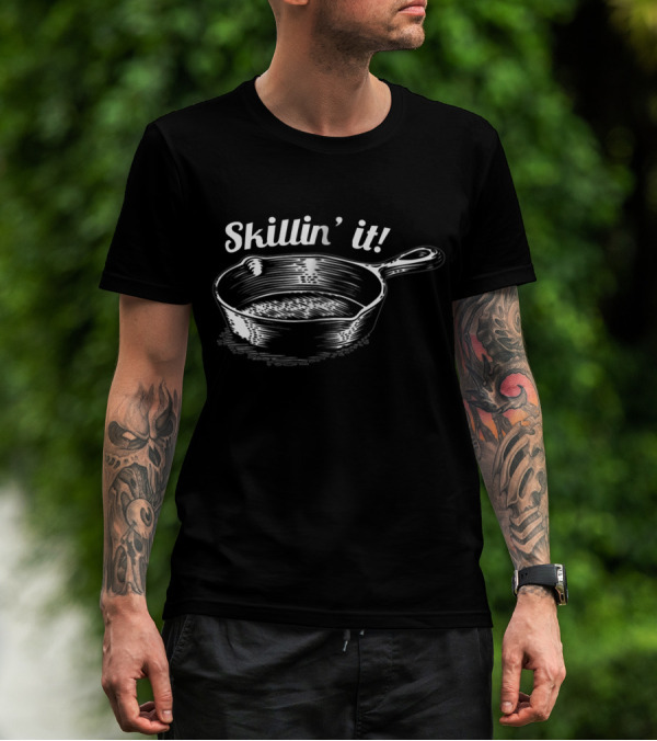 Skillin It Skillet Cast Iron Fun T-Shirt